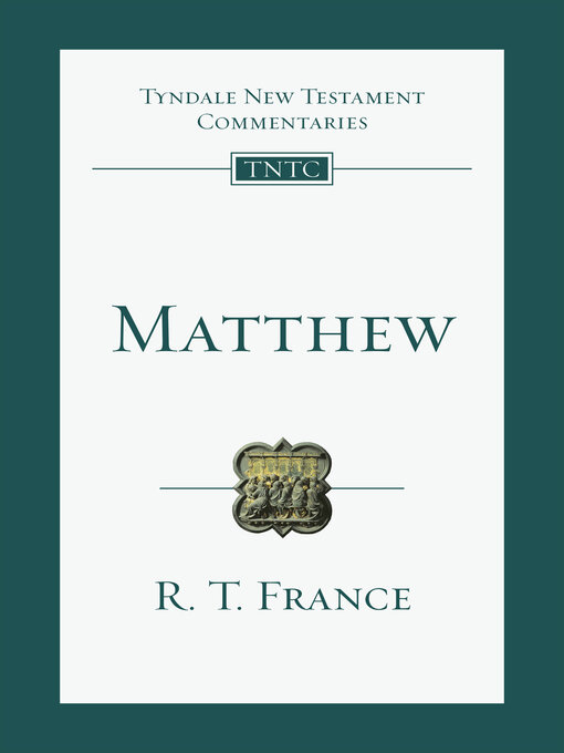 Title details for Matthew: an Introduction and Commentary by R. T. France - Available